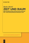 Image for Zeit und Raum : Eine Untersuchung zur Entwicklung der Zeit- und Raumlehre bei Immanuel Kant
