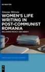 Image for Women&#39;s Life Writing in Post-Communist Romania