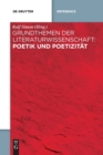 Image for Grundthemen der Literaturwissenschaft: Poetik und Poetizitat