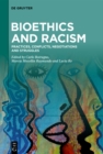 Image for Bioethics and racism: practices, conflicts, negotiations and struggles