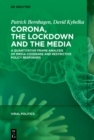 Image for Corona, the lockdown and the media: a quantitative frame analysis of media coverage and restrictive policy responses