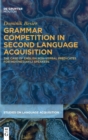Image for Grammar competition in second language acquisition  : the case of English non-verbal predicates for Indonesian L1 speakers