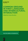 Image for Common ground in first language and intercultural interaction