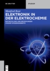Image for Elektronik in der Elektrochemie: Entwicklung und Beziehung zweier Wissensgebiete