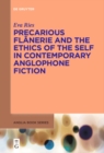 Image for Precarious flanerie and the ethics of the self in contemporary Anglophone fiction