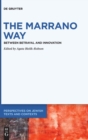 Image for The Marrano way  : between betrayal and innovation