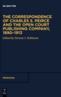 Image for The Correspondence of Charles S. Peirce and the Open Court Publishing Company, 1890–1913