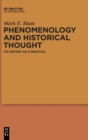 Image for Phenomenology and historical thought  : its history as a practice