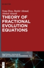 Image for Theory of Fractional Evolution Equations