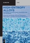 Image for High-entropy alloys  : processing, alloying element, microstructure and properties