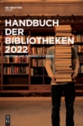 Image for Handbuch Der Bibliotheken 2022 : Deutschland, ?sterreich, Schweiz