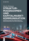 Image for Strukturmanahmen und Kapitalmarktkommunikation: Empirische Daten und Vorschlage zum Regelungsrahmen und Spruchverfahren