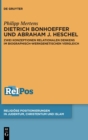 Image for Dietrich Bonhoeffer und Abraham J. Heschel : Zwei Konzeptionen relationalen Denkens im biographisch-werkgenetischen Vergleich