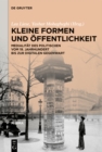 Image for Kleine Formen und Offentlichkeit: Medialitat des Politischen vom 19. Jahrhundert bis zur digitalen Gegenwart