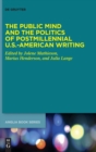 Image for The Public Mind and the Politics of Postmillennial U.S.-American Writing
