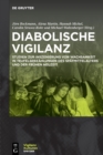 Image for Diabolische Vigilanz : Studien zur Inszenierung von Wachsamkeit in Teufelserzahlungen des Spatmittelalters und der Fruhen Neuzeit