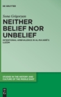 Image for Neither belief nor unbelief  : intentional ambivalence in al-Ma°arråi&#39;s luzum