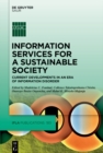 Image for Information Services for a Sustainable Society: Current Developments in an Era of Information Disorder
