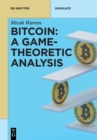 Image for Bitcoin  : a game-theoretic analysis