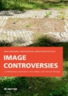 Image for Image Controversies : Contemporary Iconoclasm in Art, Media, and Cultural Heritage