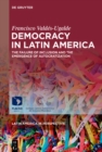 Image for Democracy in Latin America: The Failure of Inclusion and the Emergence of Autocratization