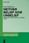 Image for Neither belief nor unbelief: intentional ambivalence in al-Maarri&#39;s luzum