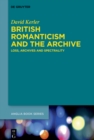 Image for British Romanticism and the Archive: Loss, Archives and Spectrality