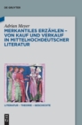 Image for Merkantiles Erzahlen – Von Kauf und Verkauf in mittelhochdeutscher Literatur