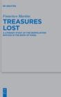 Image for Treasures lost  : a literary study of the despoliation notices in the Book of Kings