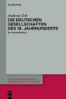 Image for Die Deutschen Gesellschaften des 18. Jahrhunderts: Ein Gruppenbild