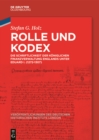 Image for Rolle und Kodex: Die Schriftlichkeit der koniglichen Finanzverwaltung Englands unter Eduard I. (1272-1307)
