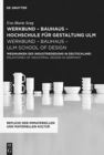Image for werkbund – bauhaus - hochschule fur gestaltung ulm / werkbund – bauhaus – ulm school of design : Wegmarken des Industriedesigns in Deutschland / Milestones of Industrial Design in Germany