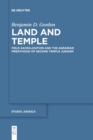 Image for Land and temple  : field sacralization and the agrarian priesthood of Second Temple Judaism