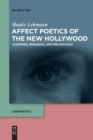 Image for Affect poetics of the New Hollywood  : suspense, paranoia, and melancholy