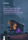 Image for Geschichte und Erinnerung in Computerspielen