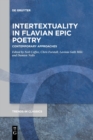Image for Intertextuality in Flavian epic poetry  : contemporary approaches