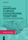 Image for Averting Climate Catastrophe Together : Framework for Sustainable Development with a Cooperative and Systemic Approach