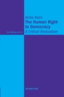 Image for The human right to democracy  : a critical evaluation