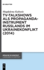 Image for TV-Talkshows als Propagandainstrument Russlands im Ukrainekonflikt (2014)