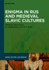 Image for Enigma in Rus and Medieval Slavic Cultures