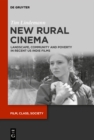 Image for New Rural Cinema: Landscape, Community and Poverty in Recent US Indie Films