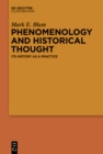 Image for Phenomenology and Historical Thought: Its History as a Practice