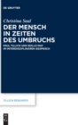 Image for Der Mensch in Zeiten des Umbruchs : Paul Tillich und Rollo May im interdisziplinaren Gesprach