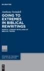Image for Going to extremes in biblical rewritings  : radical literary retellings of biblical tropes