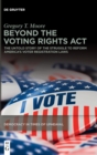 Image for Beyond the Voting Rights Act : The Untold Story of the Struggle to Reform America&#39;s Voter Registration Laws