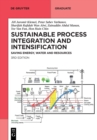 Image for Sustainable process integration and intensification  : saving energy, water and resources