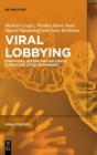 Image for Viral lobbying  : strategies, access and influence during the COVID-19 pandemic