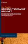 Image for Der Rechtsgedanke bei Marx : Quellenstudien zu einer entwicklungsgeschichtlichen Rekonstruktion seiner Philosophie des Rechts