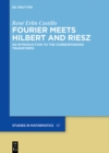 Image for Fourier meets Hilbert and Riesz: an introduction to the corresponding transforms