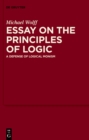Image for Essay on the Principles of Logic: A Defense of Logical Monism